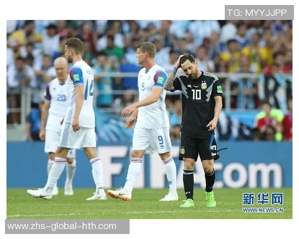 梅西领衔阿根廷对决冰岛球队展现足球激情与实力的较量 梅西领衔阿根廷对决冰岛球队展现足球激情与实力的较量